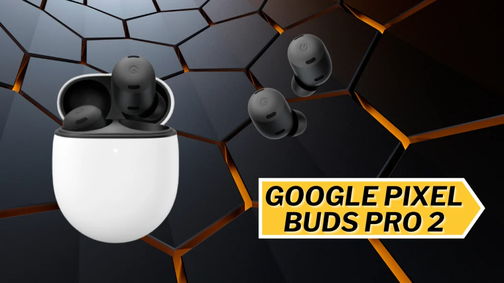 تسريب ألوان سماعات Google Pixel Buds Pro 2 قبل الكشف